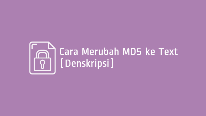 Cara Merubah MD5 ke Text